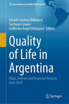 portada Quality of Life in Argentina: Maps, Indexes and Regional Analysis from 2010 (in English)