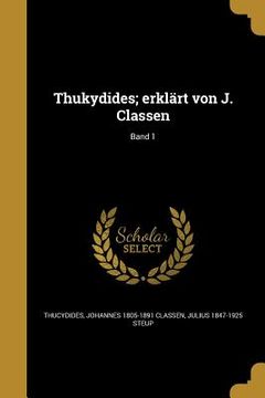 portada Thukydides; erklärt von J. Classen; Band 1 (in German)