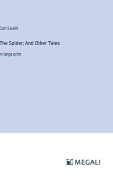 portada The Spider; And Other Tales: in large print (in English)
