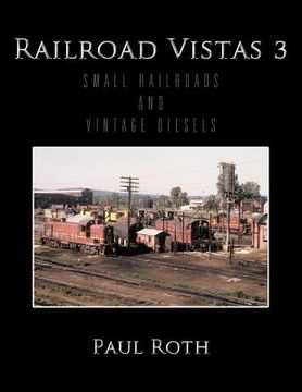 portada railroad vistas 3: small railroads and vintage diesels (en Inglés)