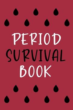 portada Period Survival Book: Health Log Book, Yearly Period Tracker, Menstrual Log, Menstrual Cycle Calendar (in English)