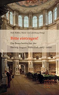 portada Bitte Eintragen!: Die Besucherbucher Der Herzog August Bibliothek 1667 - 2000 (en Alemán)