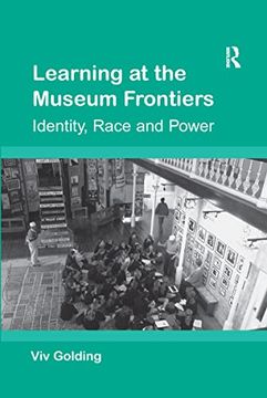 portada Learning at the Museum Frontiers: Identity, Race and Power (en Inglés)