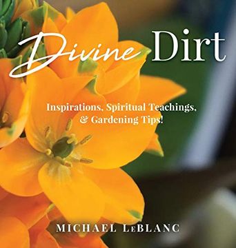 portada Divine Dirt: Inspirations, Spiritual Teachings, & Gardening Tips! 