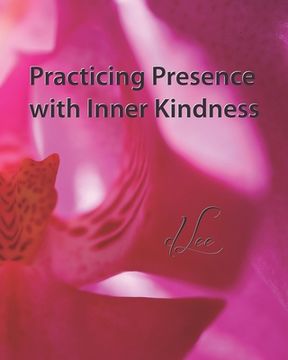 portada Practicing Presence: with Inner Kindness (en Inglés)