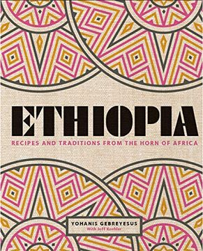 portada Ethiopia: Recipes and Traditions From the Horn of Africa (en Inglés)