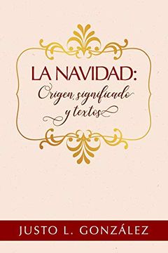 portada La Navidad: Origen, Significado y Textos (in Spanish)