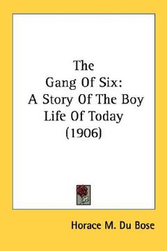 portada the gang of six: a story of the boy life of today (1906) (in English)
