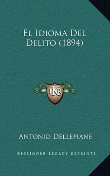 portada El Idioma del Delito (1894) (in Spanish)
