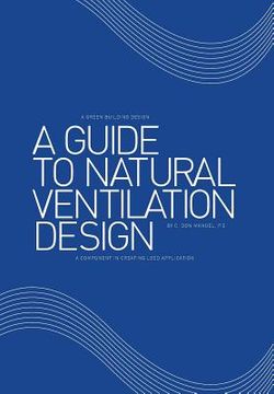 portada A Guide to Natural Ventilation Design: A Component in Creating Leed Application (en Inglés)