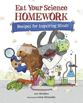 portada Eat Your Science Homework: Recipes for Inquiring Minds (en Inglés)