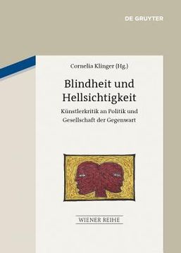 portada Blindheit und Hellsichtigkeit: Kã Â¼Nstlerkritik an Politik und Gesellschaft der Gegenwart (Wiener Reihe) (German Edition) [Hardcover ] (in German)