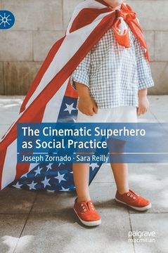 portada The Cinematic Superhero as Social Practice