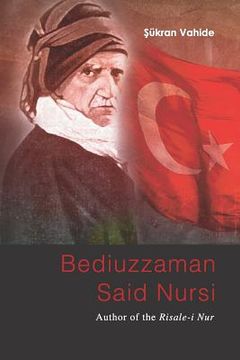 portada Bediuzzaman Said Nursi: Author of the Risale-i Nur