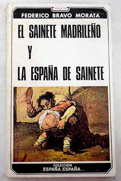 portada El sainete madrileño y la España de sainete: Historia de Madrid