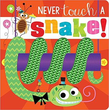 portada Never Touch a Snake! (in English)