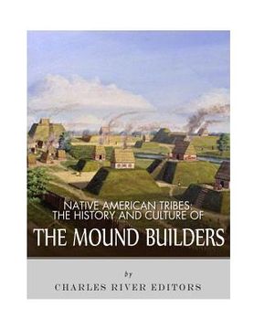 portada Native American Tribes: The History and Culture of the Mound Builders