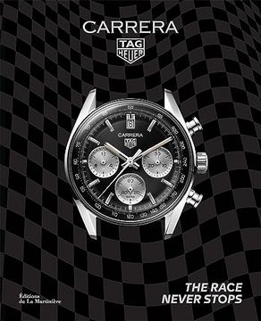 portada Tag Heuer Carrera: The Race Never Stops (in English)