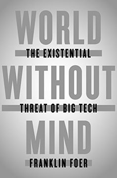 portada World Without Mind: The Existential Threat of big Tech (en Inglés)