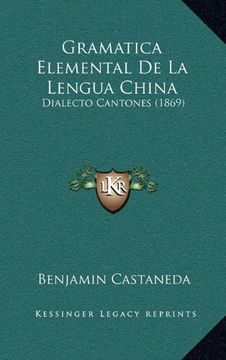 portada Gramatica Elemental de la Lengua China: Dialecto Cantones (1869)