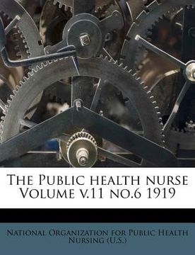 portada the public health nurse volume v.11 no.6 1919 (en Inglés)
