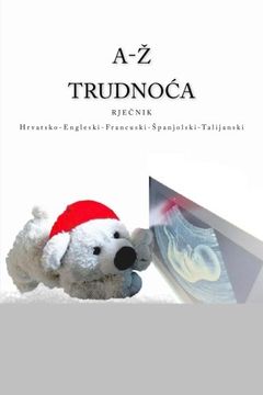 portada A-Z Trudnoca Rjecnik Hrvatsko-Engleski-Francuski-Spanjolski-Talijanski
