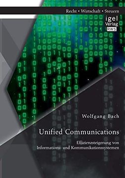 portada Unified Communications Effizienzsteigerung von Informations und Kommunikationssystemen (en Alemán)