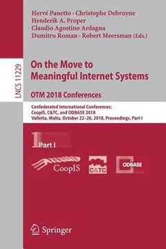 portada On the Move to Meaningful Internet Systems. Otm 2018 Conferences: Confederated International Conferences: Coopis, C&tc, and Odbase 2018, Valletta, Mal
