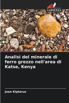 portada Analisi del minerale di ferro grezzo nell'area di Katse, Kenya (in Italian)