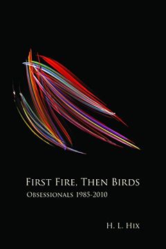 portada First Fire, Then Birds: Obsessionals 1985-2010 (in English)