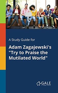 portada A Study Guide for Adam Zagajewski's "Try to Praise the Mutilated World"