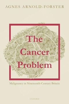 portada The Cancer Problem: Malignancy in Nineteenth-Century Britain 