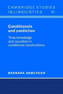 portada Conditionals and Prediction: Time, Knowledge and Causation in Conditional Constructions (Cambridge Studies in Linguistics) (en Inglés)