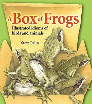 portada A Box of Frogs: Illustrated Idioms of Birds and Animals (en Inglés)