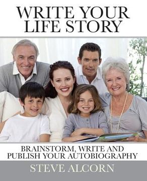 portada Write Your Life Story: Brainstorm, Write and Publish Your Autobiography (en Inglés)
