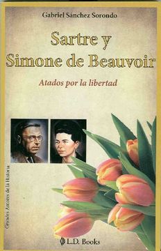 portada Sartre y Simone de Beauvoir. Atados por la Libertad