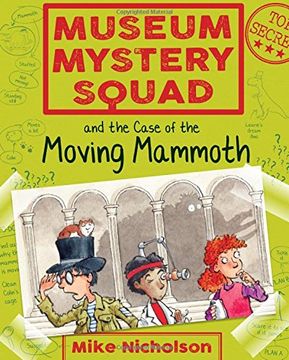 portada Museum Mystery Squad and the Case of the Moving Mammoth