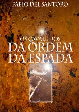 portada Os Cavaleiros da Ordem da Espada e os Sete Anjos Dourados (en Portugués)