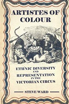 portada Artistes of Colour: Ethnic Diversity and Representation in the Victorian Circus (in English)