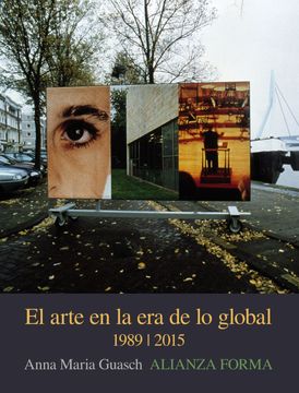 portada El Arte en la era de lo Global: De lo Geográfico a lo Cosmopolita, 1989-2015 (in Spanish)