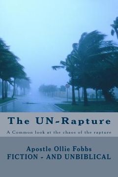 portada The UN-Rapture: A Common look at the chaos of the rapture (en Inglés)