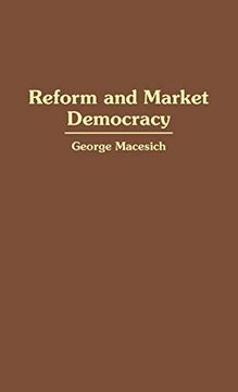 portada Reform and Market Democracy (Contributions in Medical Studies; 32) (en Inglés)