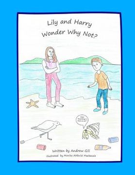 portada Lily and Harry Wonder Why Not ? (in English)