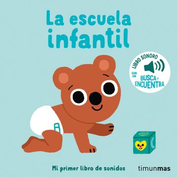 portada La Escuela Infantil. Mi Primer Libro de Sonidos (in Spanish)