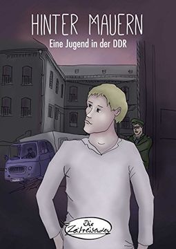 portada Hinter Mauern: Eine Jugend in der ddr (Graphic Novel) (en Alemán)