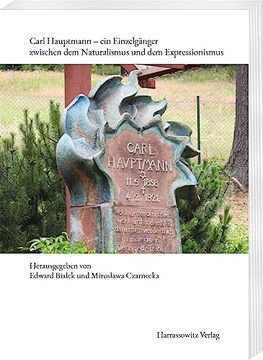 portada Carl Hauptmann - Ein Einzelganger Zwischen Dem Naturalismus Und Dem Expressionismus (en Alemán)
