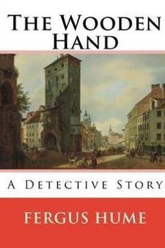 portada The Wooden Hand: A Detective Story (en Inglés)