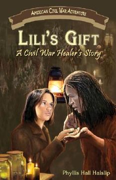 portada lili's gift: a civil war healer's story (en Inglés)