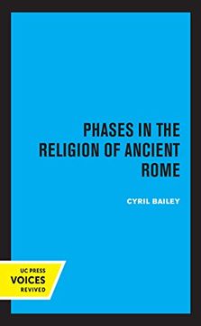 portada Phases in the Religion of Ancient Rome: 10 (Sather Classical Lectures) (in English)