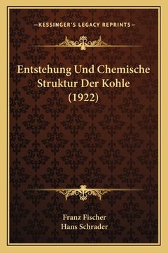 portada Entstehung Und Chemische Struktur Der Kohle (1922) (in German)